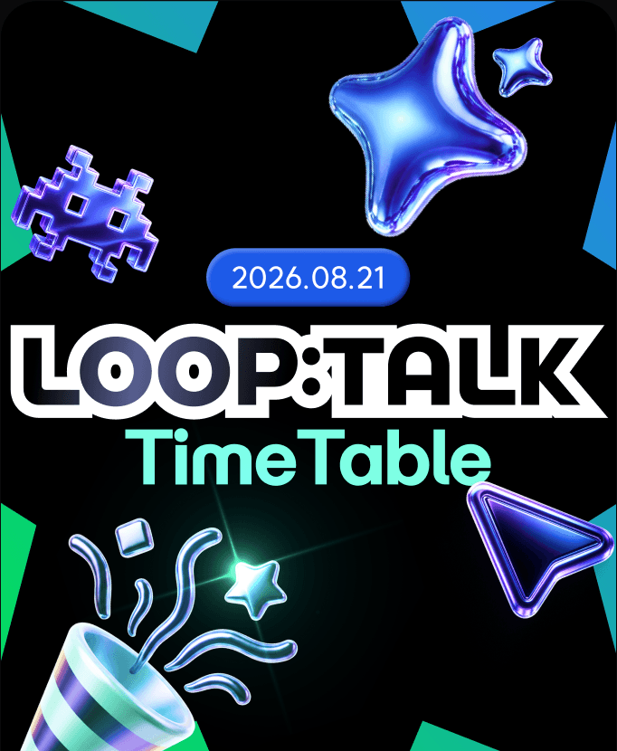 LOOP:TALK TimeTable 2026.08.21